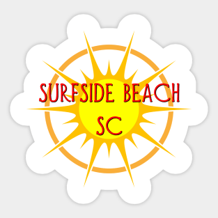 Life's a Beach: Surfside Beach, SC Sticker